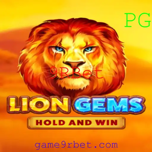 Descubra o Fascinante Mundo de LionGems na Plataforma 9RBet